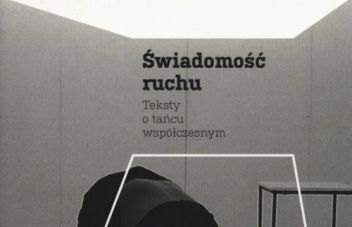 Świadomość Terpsychory. Nowe spojrzenia na&nbsp;taniec współczesny